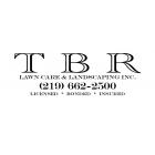 TBR Landscaping and Lawn Care TBR Landscaping and Lawn Care